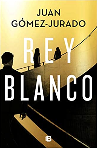 Rey Blanco, de Juan Gómez-Jurado