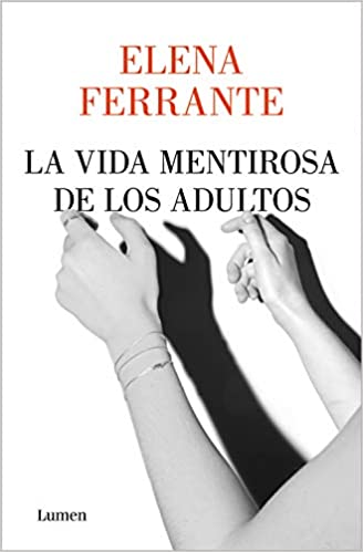 La vida mentirosa de los adultos, de Elena Ferrante